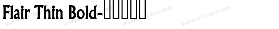 Flair Thin Bold字体转换